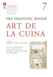 Barcino Editorial, Art de la cuina - Roger, Fra Francesc