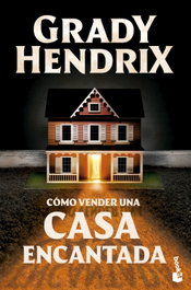 Cómo vender una casa encantada, Grady Hendrix - BOOKET