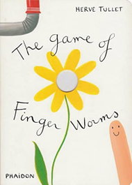The game of fingers worms, Herve Tullet - PHAIDON