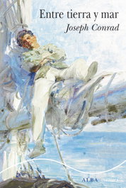 Entre tierra y mar, Joseph Conrad - ALBA