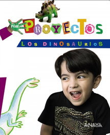 ANAYA, Proyecto los dinosaurios (5 años) /infantil - ANAYA
