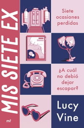Mis siete ex, Lucy Vine - MARTINEZ ROCA