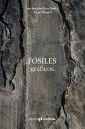 ASIMETRICAS EDICIONES, Fósiles gráficos, Jose Joaquin Parra/Tejedo Yeregui - ASIMETRICAS EDICIONES