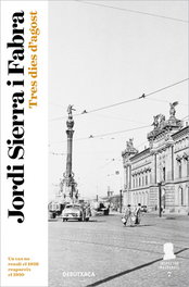 Tres dies d´agost, Jordi Sierra i Fabra - ROSA DELS VENTS