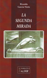 La segunda mirada, Ricardo García Nieto - Alfar Ediciones