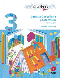 SM, Lengua Castellana y Literatura. 3 Primaria. Trimestres. Matices
