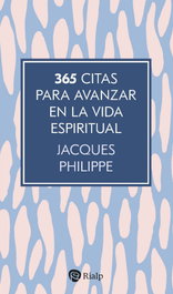 365 citas para avanzar en la vida espiritual, Jacques Philippe - RIALP