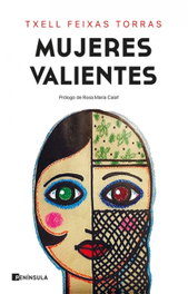 Mujeres valientes, Txell Feixas Torras - PENINSULA