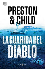 La guarida del diablo, Douglas Preston/Lincoln Child - Plaza & Janes