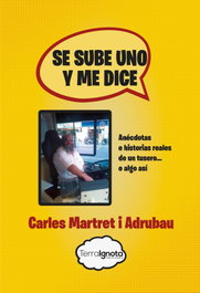 Se sube uno y me dice, Carles Martret i Adrubau - TERRA IGNOTA