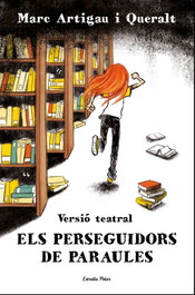 ESTRELLA POLAR, Els perseguidors de paraules. Versió teatral - Marc Artigau i Queralt