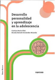 Desarrollo personalidad y aprendizaje en la adolescencia, Cristina Marín Oller, Nicolás Benesh Fdez Miranda - Narcea