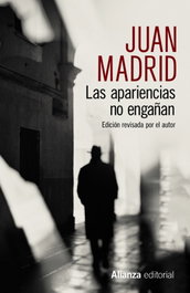 Las apariencias no engañan, Juan Madrid - ALIANZA