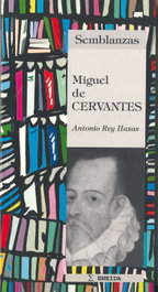 Miguel de Cervantes (Semblanzas), Antonio Rey Hazas - ENEIDA