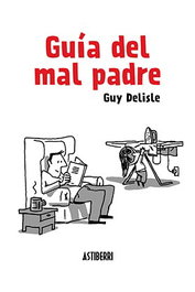 Astisendo Grupo Editorial, S.L. Guía del mal padre (5ª edición)