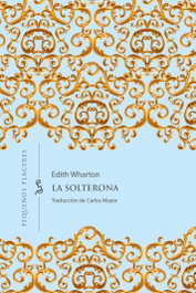 La solterona, Edith Wharton - INVISIBLES EDICIONES