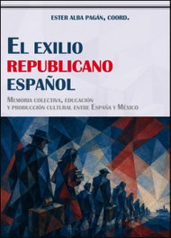 Exilio republicano español: memoria colectiva, educación, Alba Pagan, Ester - PUV.(PUB.UNIVERSITAT VALENCIA)