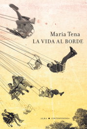 La vida al borde, María Tena - ALBA