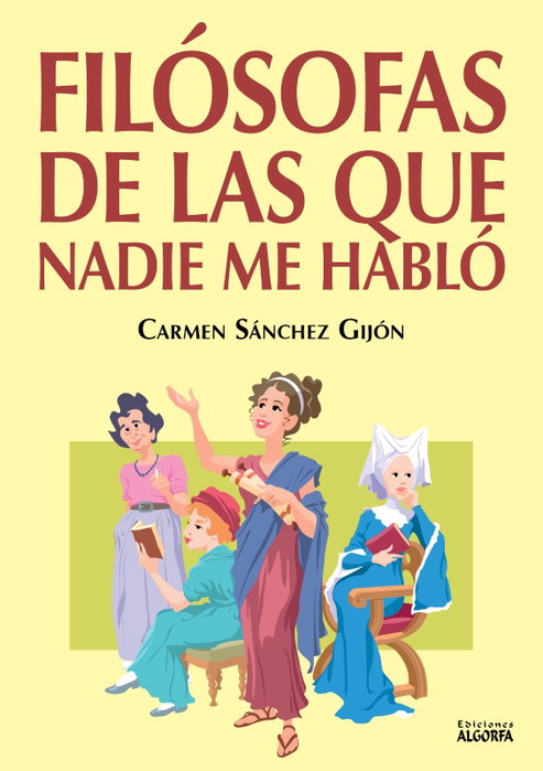 Filósofas de las que nadie me habló, Carmen Sánchez Gijón - ALGORFA