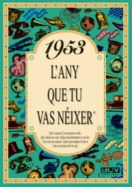 1953.L'any que tu vas néixer, Rosa Collado Bascompte - ACV EDICIONS (CATALAN)