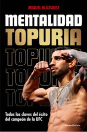 Mentalidad Topuria, Miquel Blázquez - Roca Editorial
