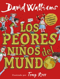 Los peores niños del mundo, David Walliams - Montena