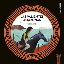 Las valientes Amazonas, Ricardo Gómez Gil - EDELVIVES