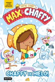Max Chaffy 3. ¡La búsqueda del Chaffy de hielo!, DESTINO INFANTIL - DESTINO INFANTIL