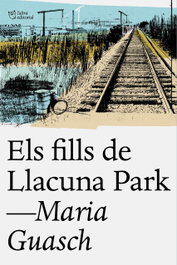 Els fills de Llacuna Park, Maria Guasch Surribas - L'ALTRA EDITORIAL