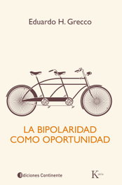 LA BIPOLARIDAD COMO OPORTUNIDAD, Eduardo H. Grecco - KAIROS