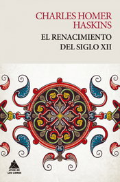 El renacimiento del siglo XII, Charles Homer Haskins - ATICO DE LIBROS