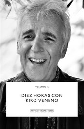Diez horas con Kiko Veneno, Kiko Veneno - LA FABRICA