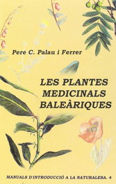 PLANTES MEDICINALS BALEARIQUES, Pere C. Palau - Moll Editorial