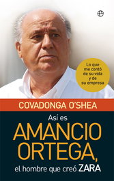 Así es Amancio Ortega, Covadonga O'Shea - LA ESFERA DE LOS LIBROS
