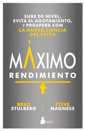 Máximo rendimiento, Steve Magness; Brad Stulberg - SIRIO EDITORIAL