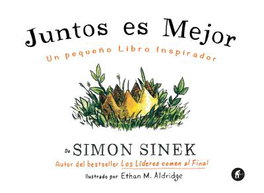 Juntos es mejor, Simon Sinek - EMPRESA ACTIVA