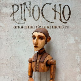 EDICIONES INVASORAS, Pinocho. Anatomía de una mentira - Teatro Español