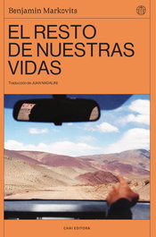 El resto de nuestras vidas, Benjamin Markovits - CHAI EDITORA