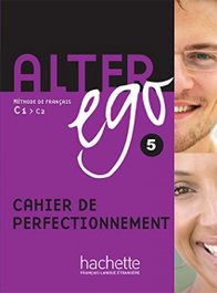 HACHETTE, (10).ALTER EGO 5.(EXERCICES) (C1) - AA.VV.