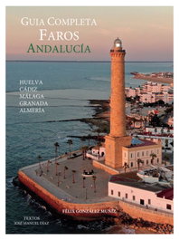 Felix Gonzalez Muniz, Guía Completa Faros de Andalucía