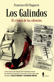 Los Galindos. El crimen de los silencios, Francisco Gil Chaparro - EL PASEO