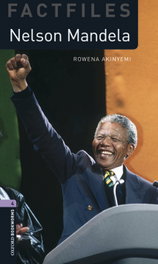 Oxford Bookworms Factfiles 4. Nelson Mandela MP3 Pack, Rowena Akinemi - OXFORD UNIVERSITY PRESS