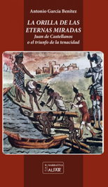 La orilla de las eternas miradas, Antonio García Benítez - ALFAR EDICIONES