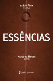 Essências, Acácio Pinto - EDIÇOES ESGOTADAS