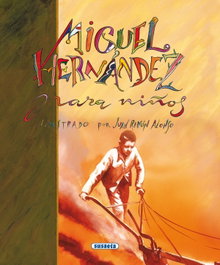 Miguel Hernández para niños, Miguel Hernández - SUSAETA EDICIONES