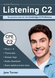 PROSPERITY EDUCATION Listening C2: Six Practice Tests for the Cambridge C2