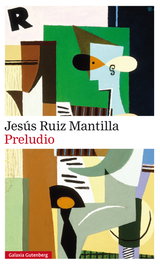 PRELUDIO, Jesús Ruiz Mantilla - GALAXIA GUTENBERG