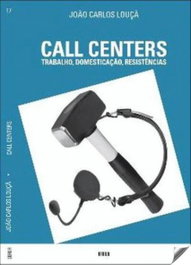 Call Centers, João Carlos Louça - DERIVA EDITORES
