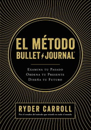 El método Bullet Journal, Ryder Carroll - PLANETA