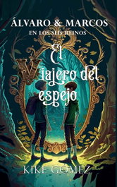 Álvaro y Marcos en los seis reinos, Kike Gómez - SEURAT EDICIONES